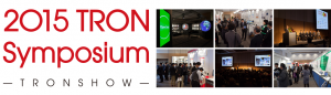 TRONプロジェクトシンポジウム「2015 TRON Symposium -TRONSHOW-」受付開始!
